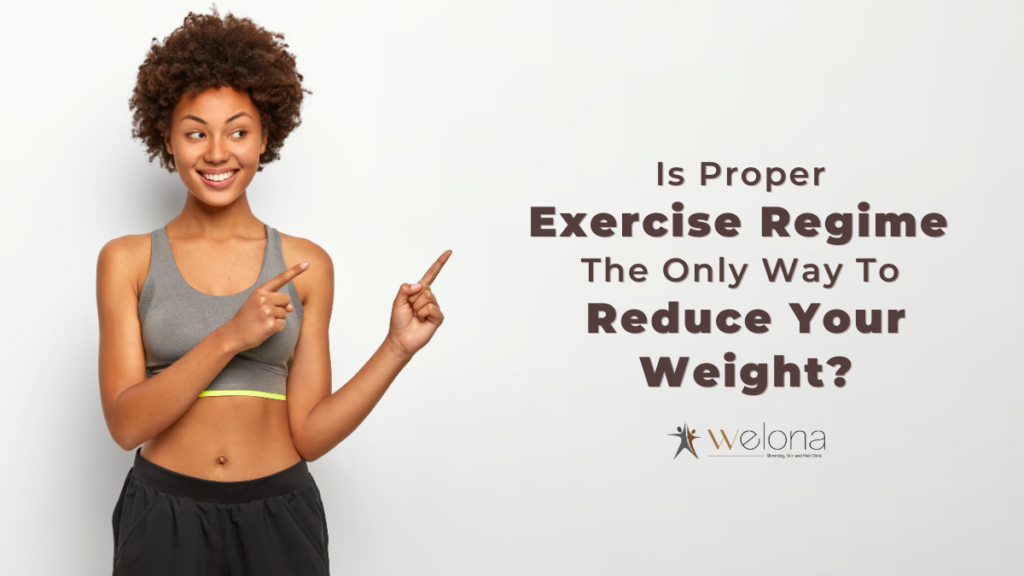 Proper Exercise Regime Needed To Reduce Weight